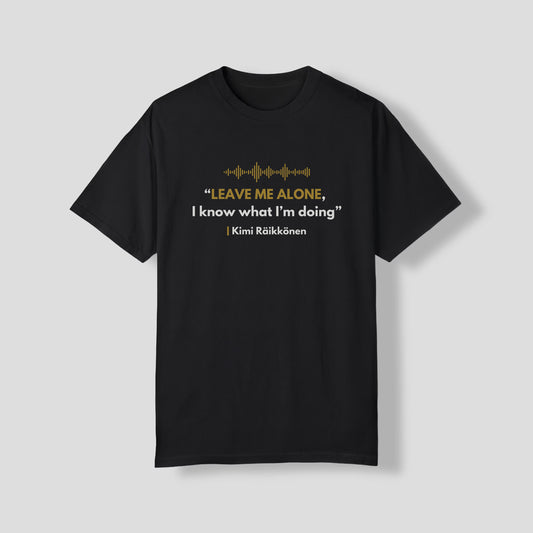Kimi Räikkönen "Leave Me Alone" Radio Quote T-Shirt | 2012 Abu Dhabi GP