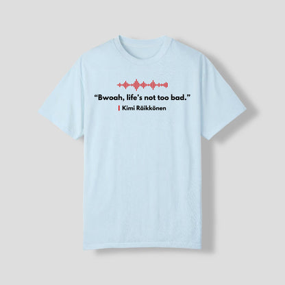 Kimi Raikonnen | funny radio quote | Bwoah, life's not too bad